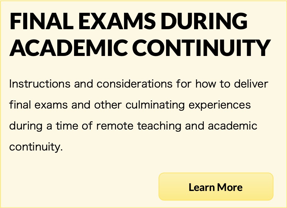 a button to show information about designing final exams during times of academic continuity